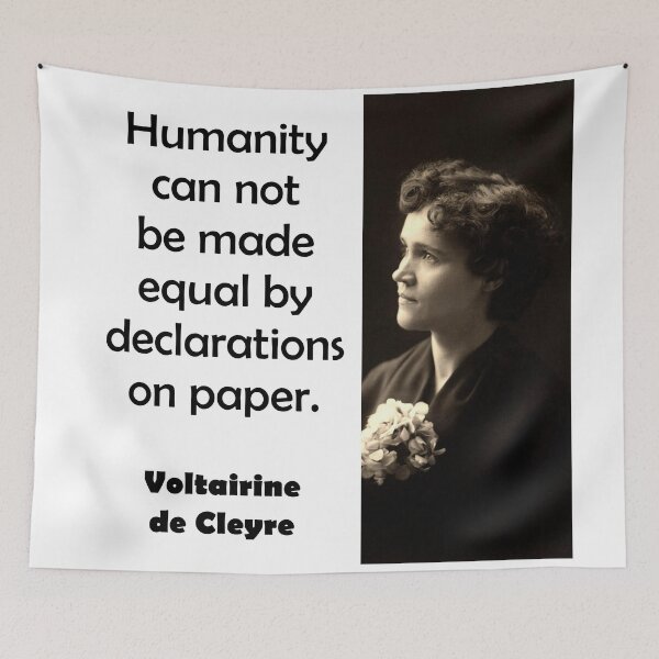 Item preview, Humanity Can Not Be Made Equal - de Cleyre designed and sold by CrankyOldDude.