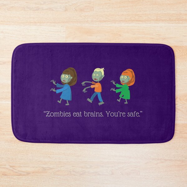 Item preview, zombies eat brains. you're safe designed and sold by aubreyjacobs.