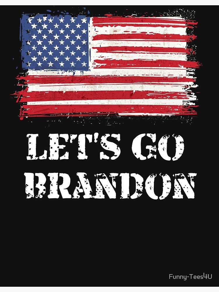 Lets Go Brandon FJB Kids T-Shirt by Flippin Sweet Gear - Fine Art America