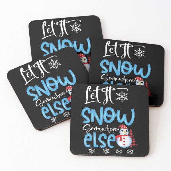 Item preview, Let It Snow Somewhere Else, Its Cold Outside designed and sold by SportyDogShop.