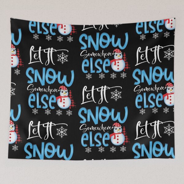 Item preview, Let It Snow Somewhere Else, Its Cold Outside designed and sold by SportyDogShop.