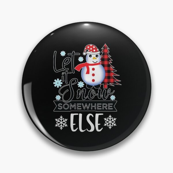 Item preview, Let It Snow Somewhere Else, Its Cold Outside designed and sold by SportyDogShop.