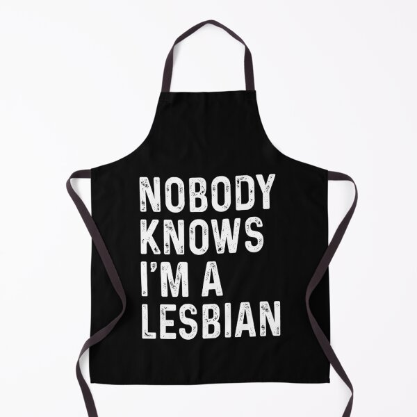 Item preview, Nobody knows I'm a Lesbian designed and sold by DuaneGarrett.