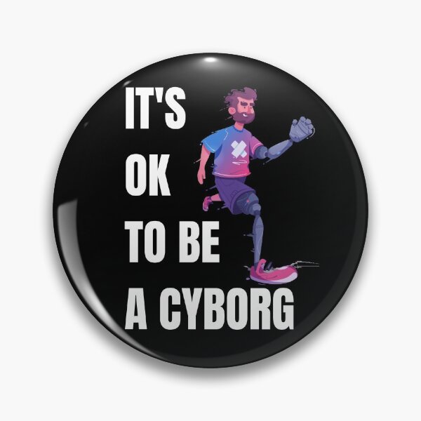 Item preview, It's OK to be a Cyborg - Disability Awareness designed and sold by Tee-Star.