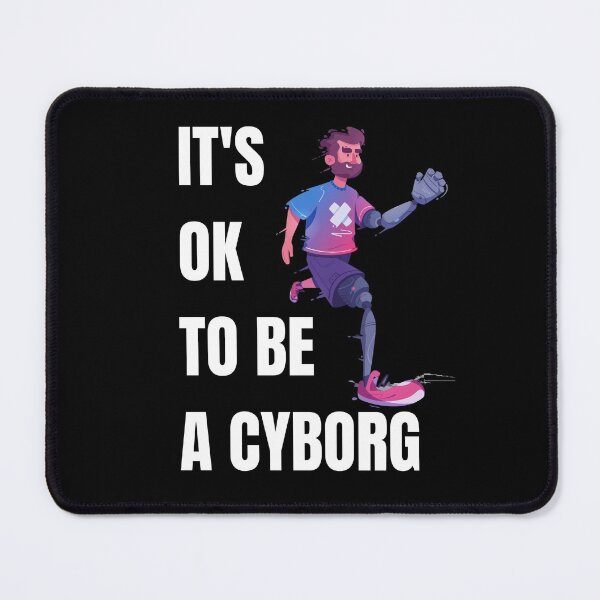 Item preview, It's OK to be a Cyborg - Disability Awareness designed and sold by Tee-Star.