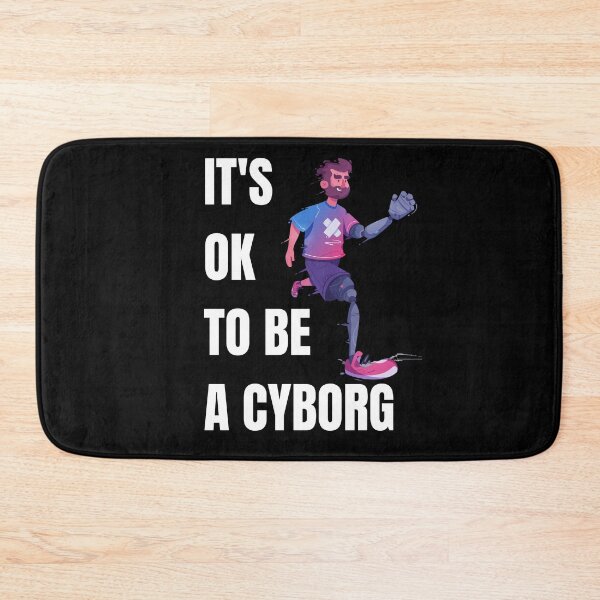 Item preview, It's OK to be a Cyborg - Disability Awareness designed and sold by Tee-Star.