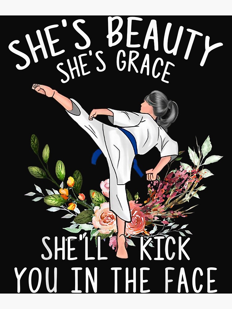 Shes Beauty Shes Grace Shell Kick You In The Face Poster For Sale By Sadieeleona Redbubble 2378