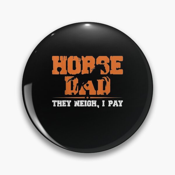 Item preview, Horse dad they neigh I pay designed and sold by SemajshiMaah.