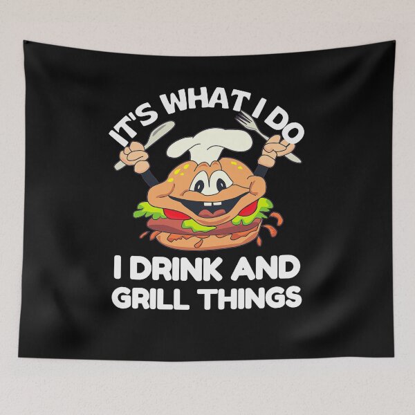 Item preview, It's What I Do I Drink And Grill Things Funny BBQ Pitmaster Cute Burger designed and sold by RGRamsey.