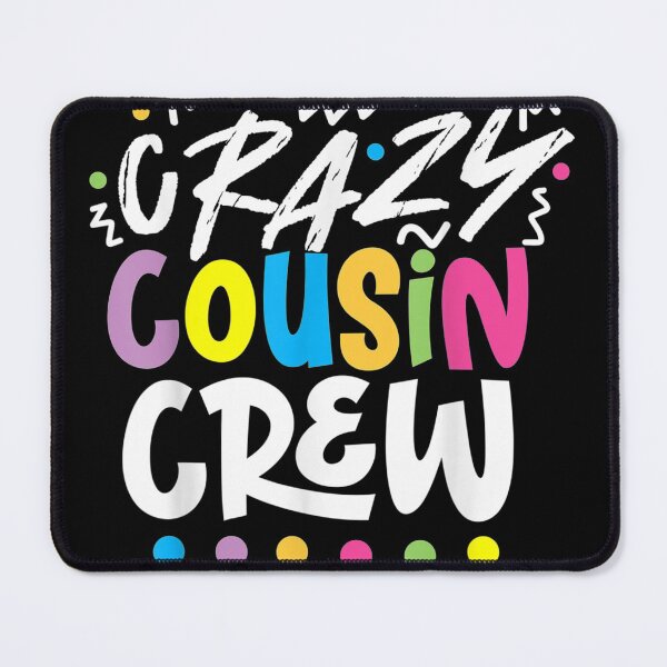 Item preview, Crazy Cousin Crew designed and sold by MivaanshiAhe.