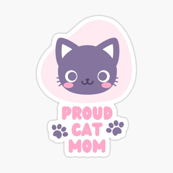 Proud cat mom for cat lover Sticker