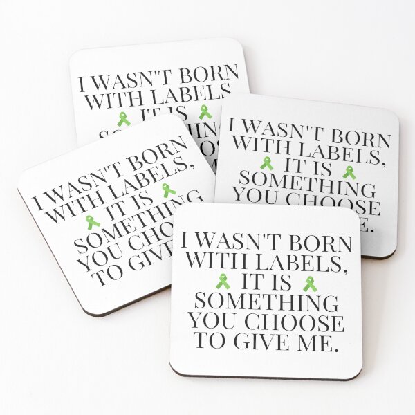 Item preview, I wasn't born with labels, it is something you choose to give me. Mental health awareness message.  designed and sold by AccessMyself.