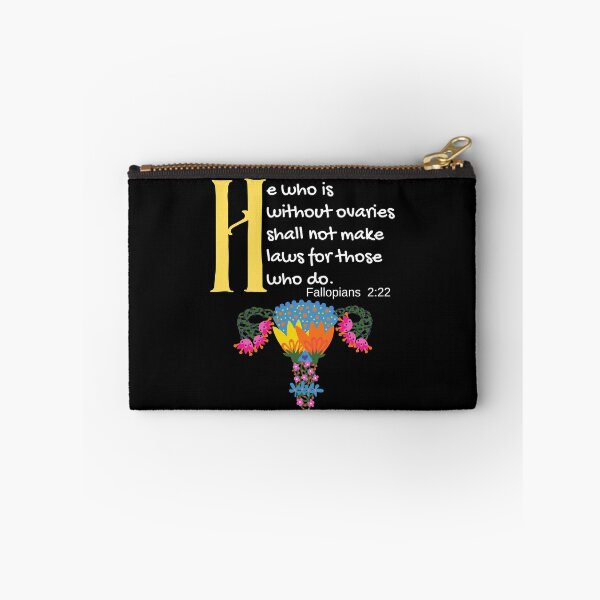 Item preview, "He Who Is Without Ovaries Shall Not Make Laws For Those Who Do" Fillopians 2:22 designed and sold by apathecary.