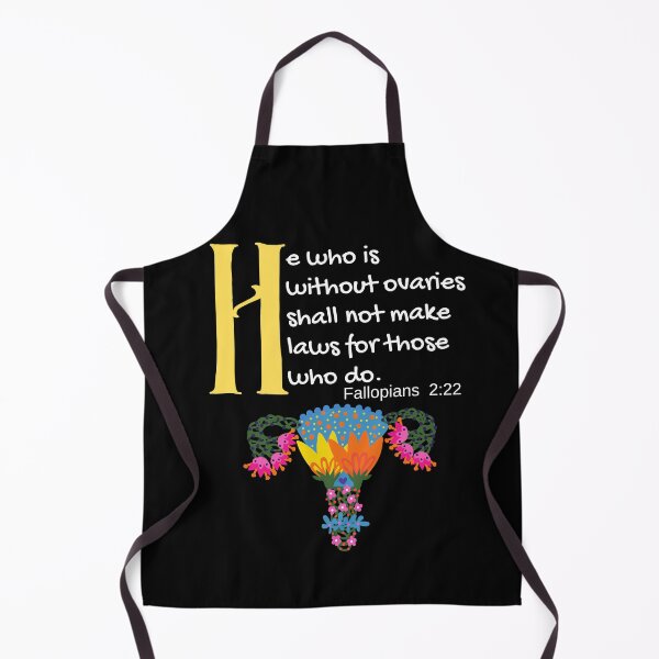 Item preview, "He Who Is Without Ovaries Shall Not Make Laws For Those Who Do" Fillopians 2:22 designed and sold by apathecary.