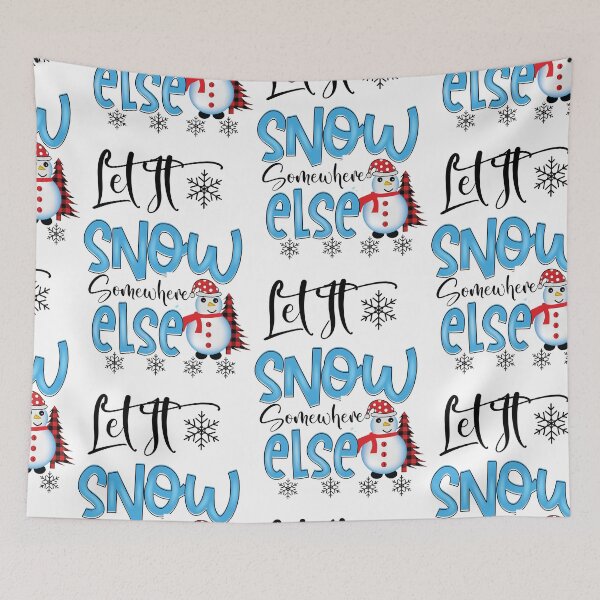 Item preview, Let It Snow Somewhere Else, Its Cold Outside designed and sold by SportyDogShop.