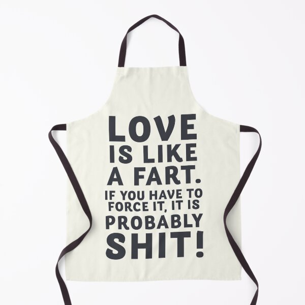 Item preview, Love is like a fart, funny quote, humor sentence, joke for smiling, happy life designed and sold by Spallutos.