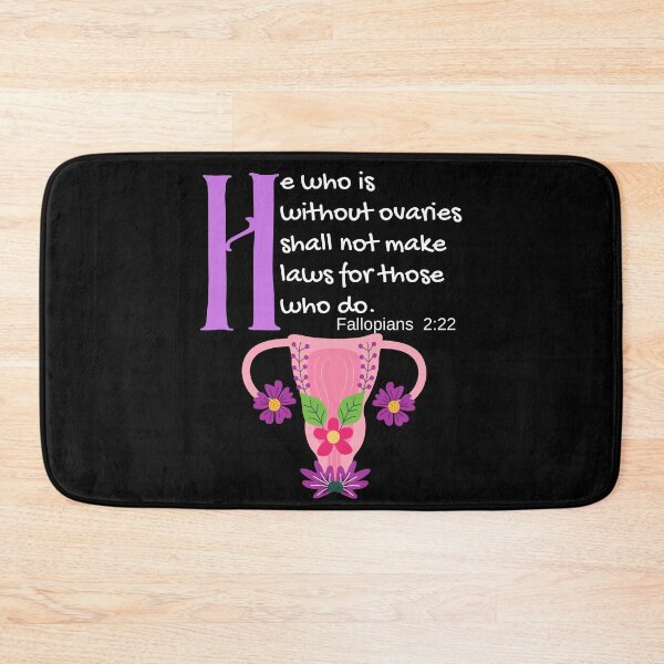 Item preview, "He Who Is Without Ovaries Shall Not Make Laws For Those Who Do" Fillopians 2:22 designed and sold by apathecary.