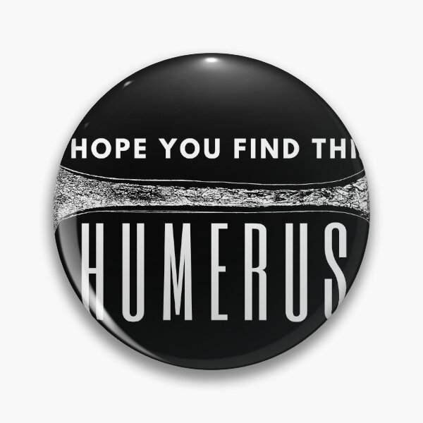 Item preview, I Hope You Find This HUMERUS designed and sold by Naked-Alien.