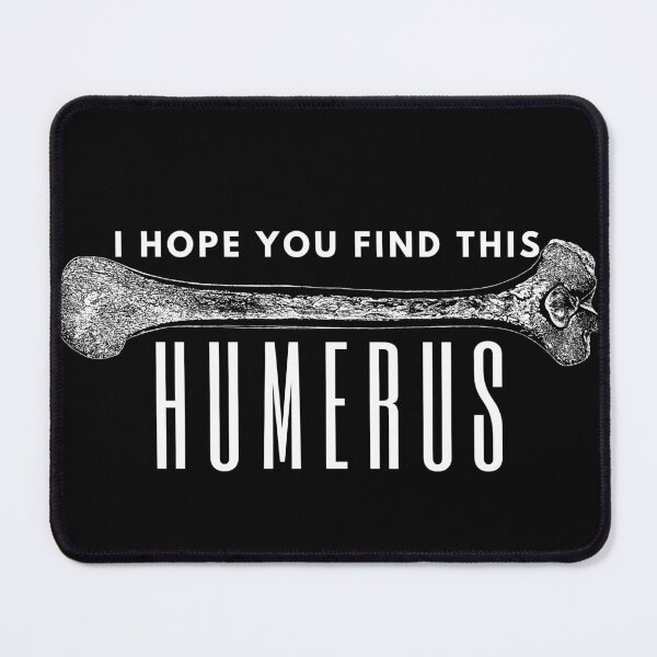 Item preview, I Hope You Find This HUMERUS designed and sold by Naked-Alien.