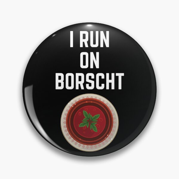 Item preview, I Run On Borscht designed and sold by CanadianTeesEh.