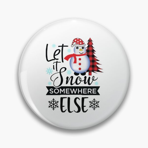 Item preview, Let It Snow Somewhere Else, Its Cold Outside designed and sold by SportyDogShop.