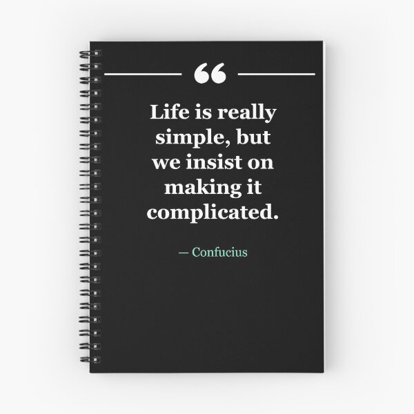 Item preview, Life is really simple, but we insist on making it complicated. ~Confucius - black designed and sold by MANY-INSPIRED.
