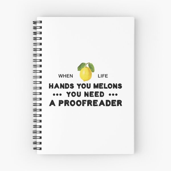 Item preview, When Life Hands You Melons You Need A Proofreader designed and sold by Life Shop.