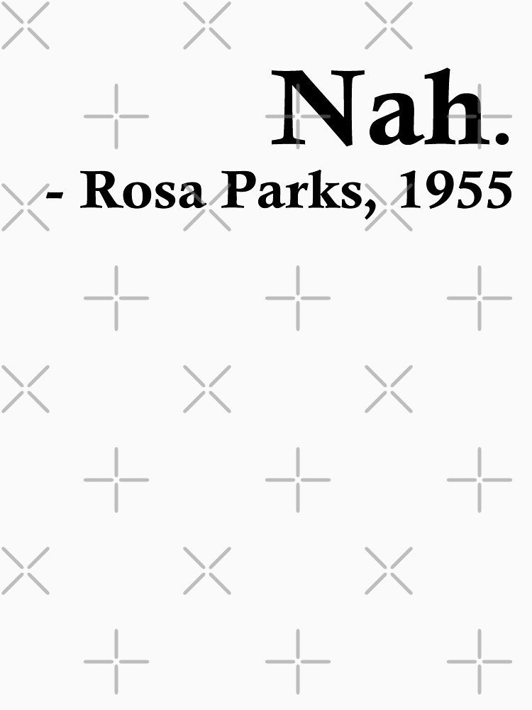 Thumbnail 7 von 7, Essential T-Shirt, Rosa Parks – Nein. designt und verkauft von fandemonium.
