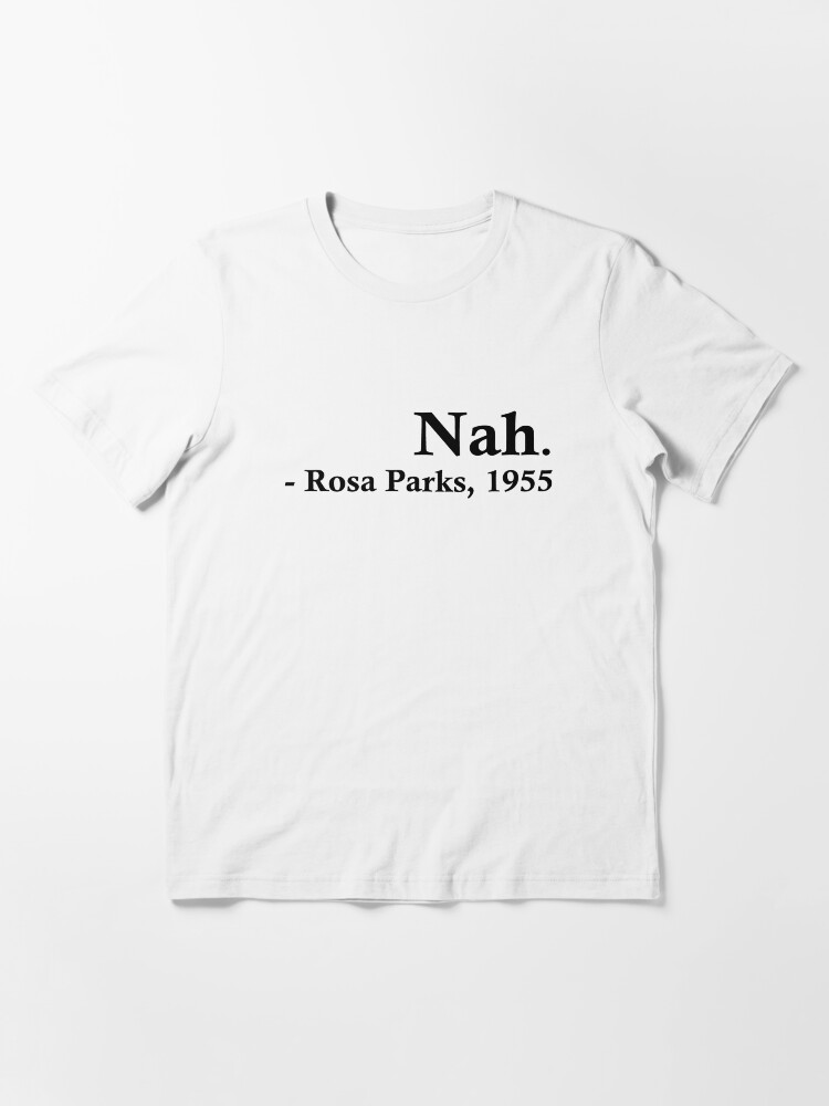 Thumbnail 3 von 7, Essential T-Shirt, Rosa Parks – Nein. designt und verkauft von fandemonium.
