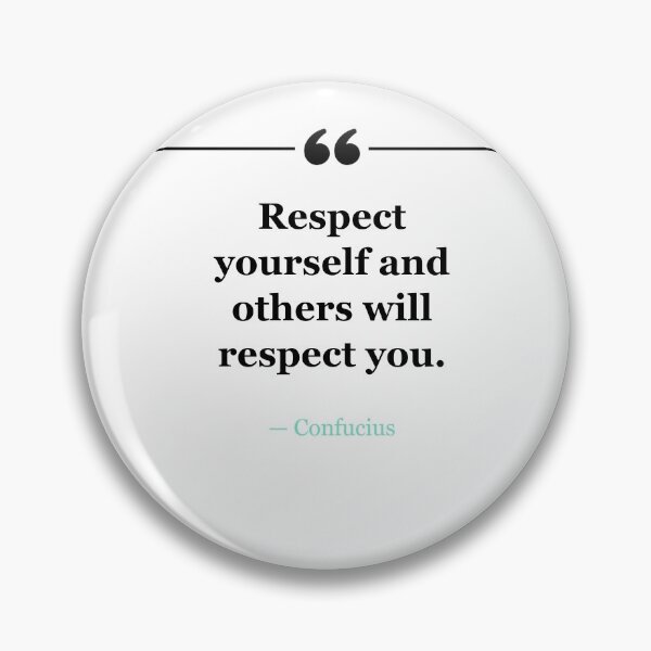 Item preview, Respect yourself and others will respect you. ~Confucius - white designed and sold by MANY-INSPIRED.