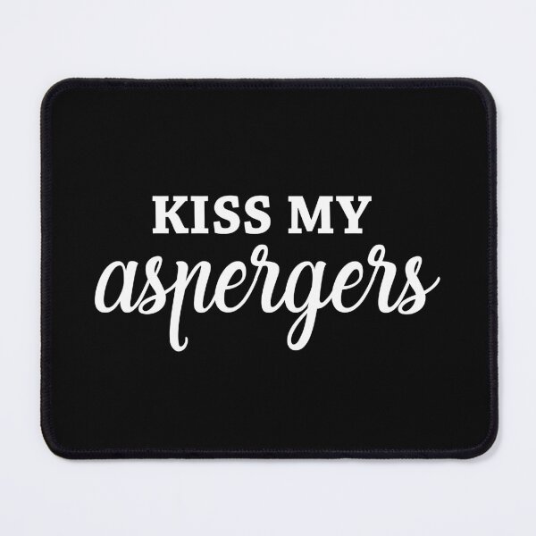 Item preview, Kiss My Asperger's Funny Awareness Support designed and sold by Life Shop.