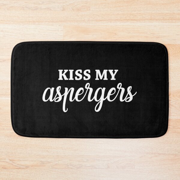 Item preview, Kiss My Asperger's Funny Awareness Support designed and sold by Life Shop.