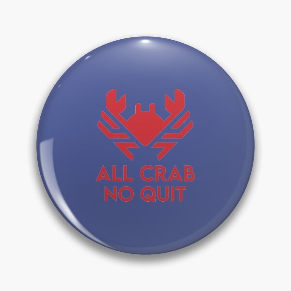Item preview, All Crab No Quit    Copy designed and sold by fashionablydead.