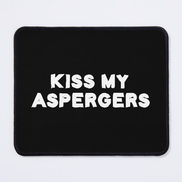 Item preview, Kiss My Asperger's Funny Awareness Support designed and sold by Life Shop.