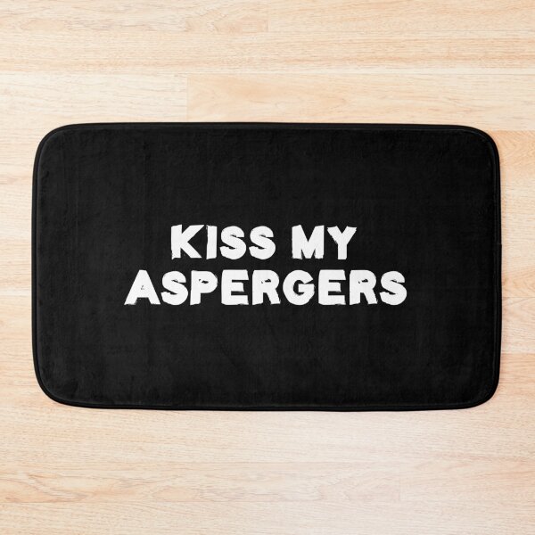 Item preview, Kiss My Asperger's Funny Awareness Support designed and sold by Life Shop.