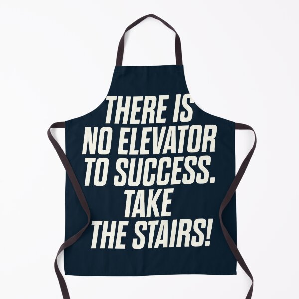 Item preview, There is no elevator to success, you have to take the stairs, inspirational quote, motivaitonal sayings, working hard designed and sold by Spallutos.