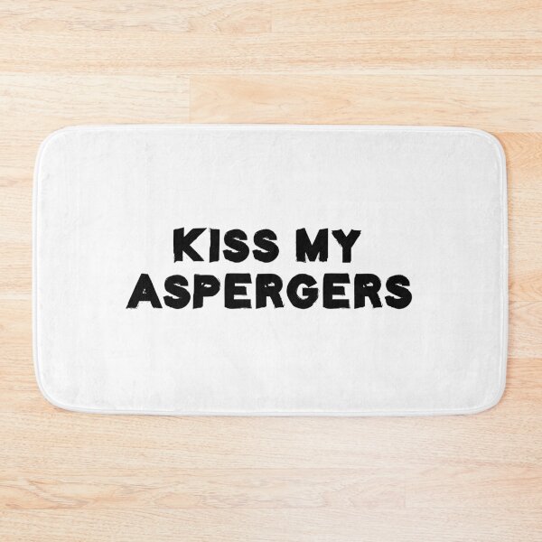 Item preview, Kiss My Asperger's Funny Awareness Support designed and sold by Life Shop.