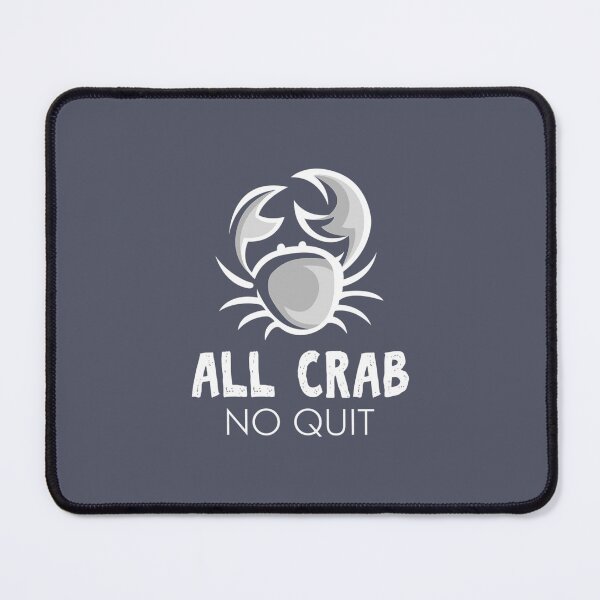 Item preview, All Crab No Quit designed and sold by fashionablydead.