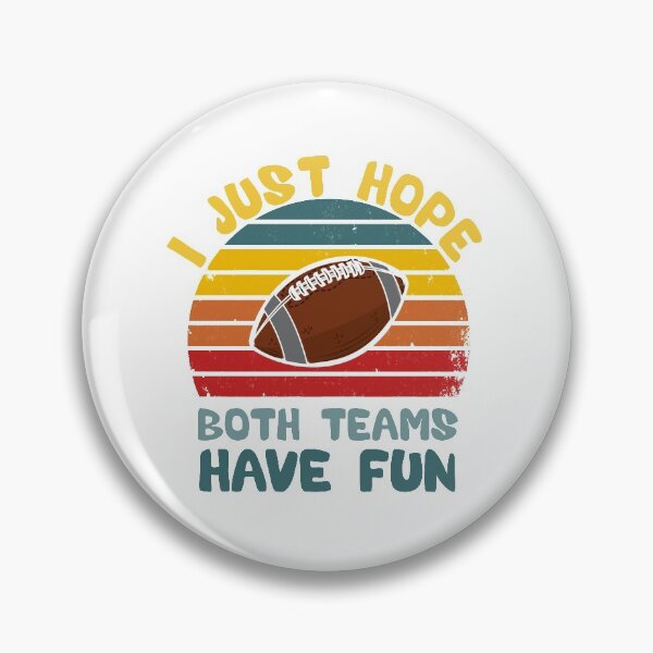 Item preview, I Just Hope Both Teams Have Fun Men Or Women Funny Football T-Shirt designed and sold by Elkaissi3.