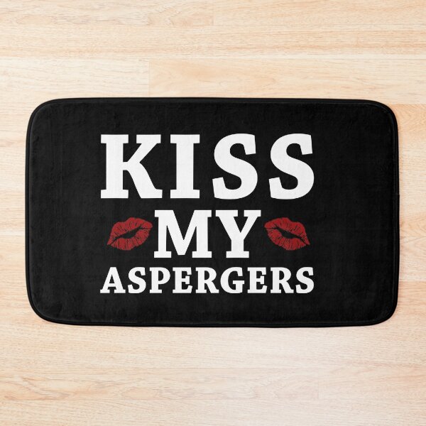 Item preview, Kiss My Asperger's Funny Awareness Support designed and sold by Life Shop.