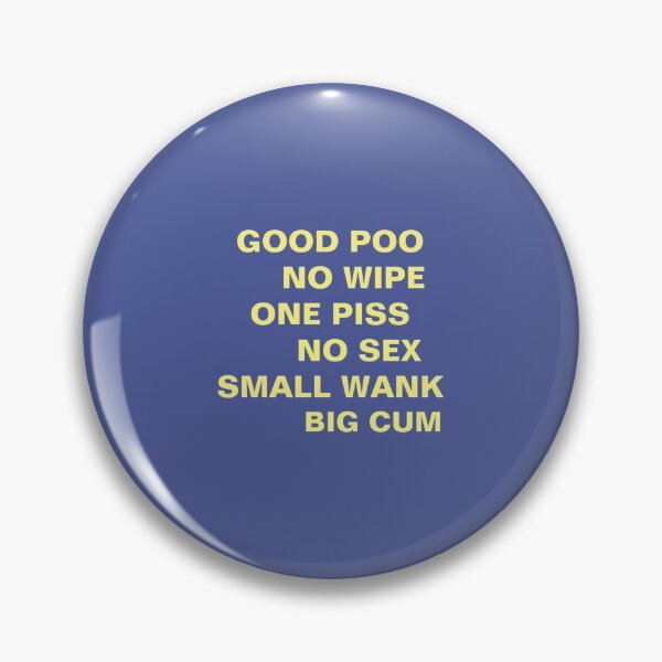 Item preview, GOOD POO NO WIPE ONE PISS NO SEX SMALL WANK BIG CUM    designed and sold by fashionablydead.
