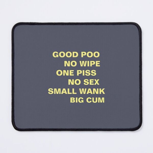 Item preview, GOOD POO NO WIPE ONE PISS NO SEX SMALL WANK BIG CUM    designed and sold by fashionablydead.