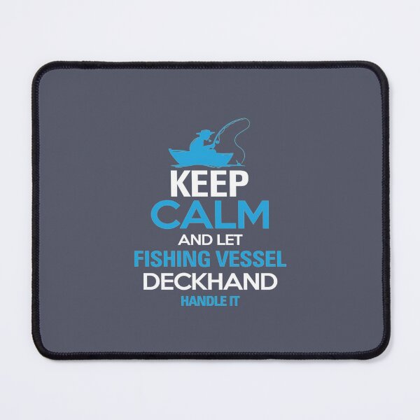 Item preview, Keep Calm and Let Fishing Vessel Deckhand Handle it    designed and sold by fashionablydead.