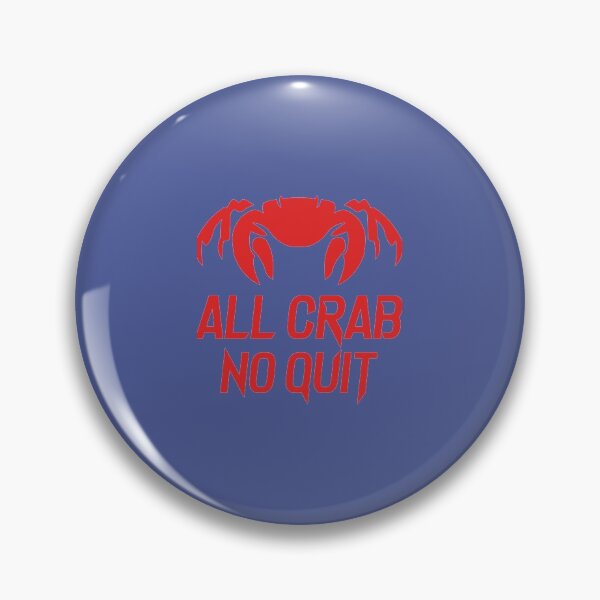 Item preview, All Crab No Quit   designed and sold by fashionablydead.