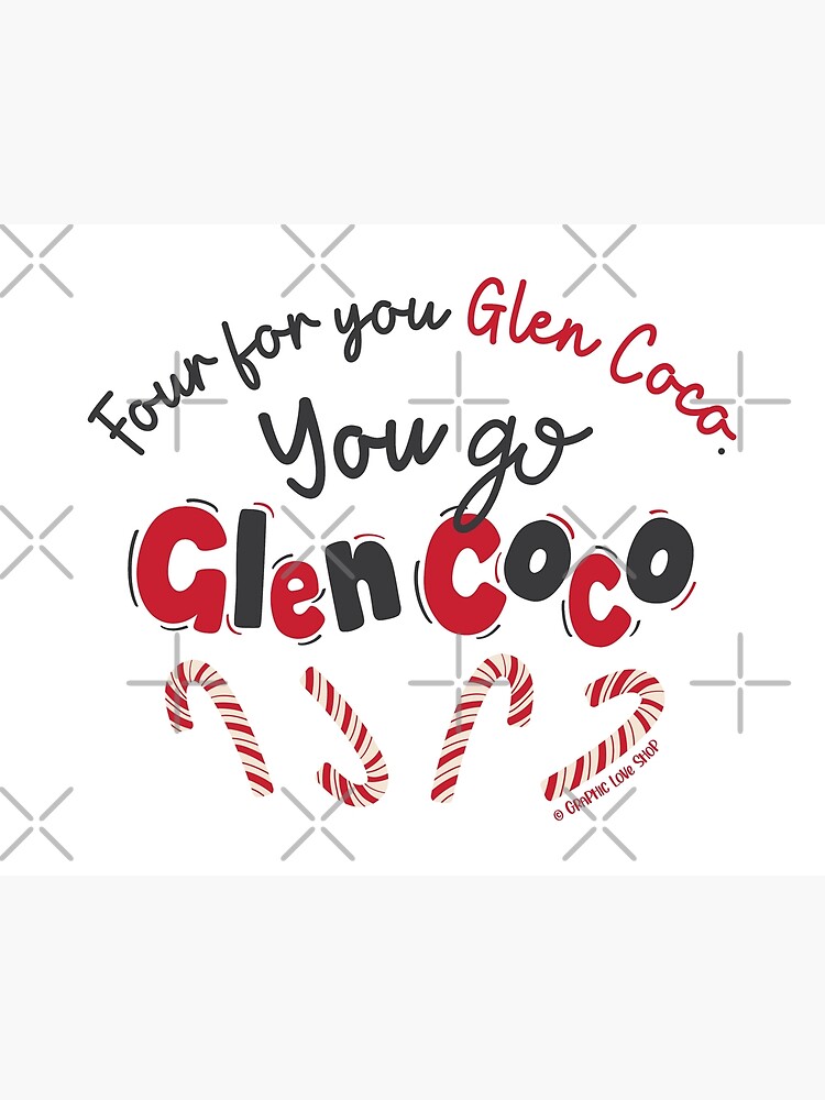 Mean Girls, Mean Girls Gift, You Go Glen Coco' Mug