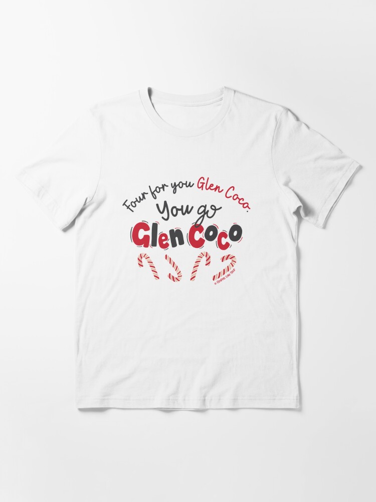 Four For You Glen Coco, You Go Glen Coco - Mean Girls Quote ©  GraphicLoveShop Essential T-Shirt for Sale by graphicloveshop