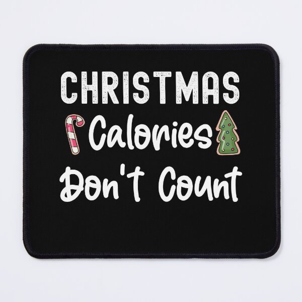 Item preview, Christmas Calories Don't Count, Christmas Bake Crew designed and sold by SportyDogShop.