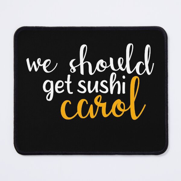 Item preview, we should get sushi carol video meme funny  designed and sold by Mehdi Art.