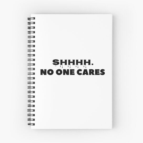 Item preview, Shhhh . NO ONE CARES  designed and sold by M Mariatique.