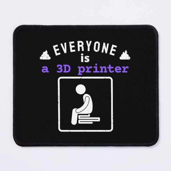 Item preview, everyone is a 3D printer | funny custom designed and sold by DeltaWhiskey-.